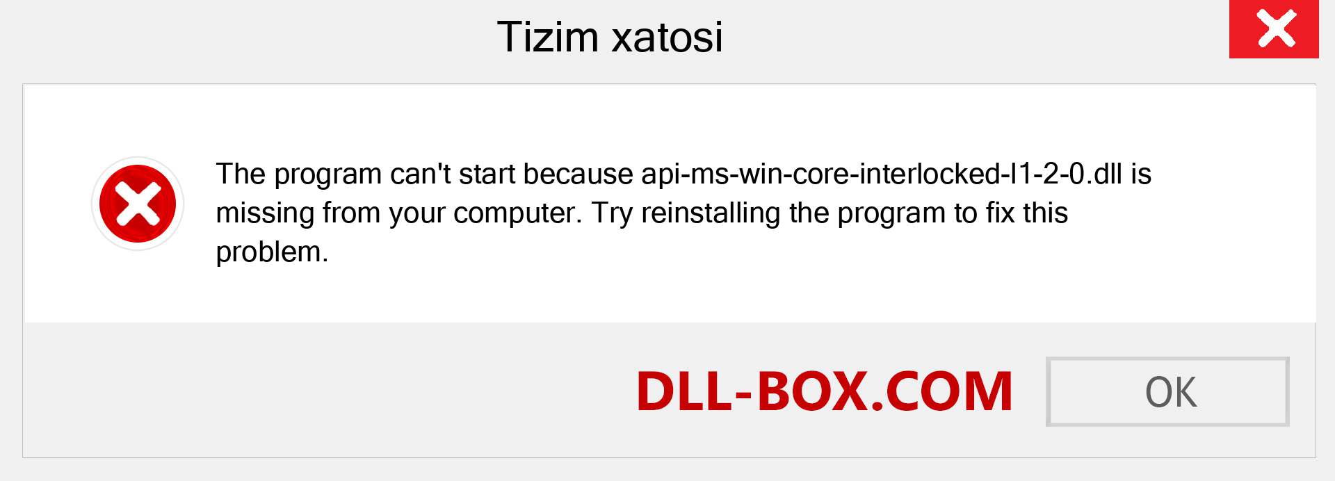 api-ms-win-core-interlocked-l1-2-0.dll fayli yo'qolganmi?. Windows 7, 8, 10 uchun yuklab olish - Windowsda api-ms-win-core-interlocked-l1-2-0 dll etishmayotgan xatoni tuzating, rasmlar, rasmlar